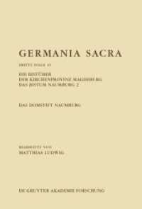 Germania Sacra. Dritte Folge. Band 19 Die Bistümer der Kirchenprovinz Magdeburg. Das Bistum Naumburg 2. Das Domstift Naumburg （2022. XXVI, 1450 S. 4 b/w maps. 240 mm）