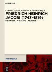 Friedrich Heinrich Jacobi (1743-1819) : Romancier - Philosoph - Politiker (Werkprofile 19)