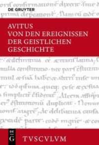 Von den Ereignissen der geistlichen Geschichte : Lateinisch - deutsch (Sammlung Tusculum) （2021. 328 S. 173 mm）