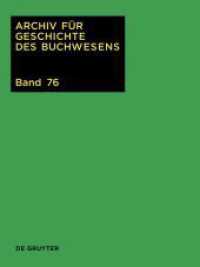 Archiv für Geschichte des Buchwesens. Band 76 2021 （2021. VI, 221 S. 23 b/w ill. 280 mm）