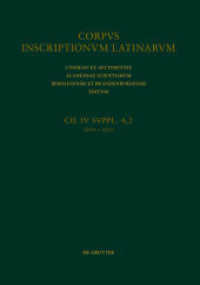 Corpus inscriptionum Latinarum. Inscriptiones parietariae Pompeianae Herculanenses Stabianae. Inscriptionum parietariaru. Vol IV. Suppl. Pars IV. CIL IV Inscriptiones parietariae Pompeianae Herculanenses Stabianae. Suppl. pars 4. Inscriptiones pariet （2021. XXXIV, 374 S. 344 mm）