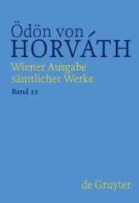 Ödön von Horváth: Wiener Ausgabe sämtlicher Werke. Band 12 Dramenfragmente und Werkprojekte Drama (Ödön von Horváth: Wiener Ausgabe sämtlicher Werke Band 12) （2021. VI, 749 S. 93 b/w ill. 297 mm）