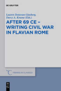 After 69 CE - Writing Civil War in Flavian Rome (Trends in Classics - Supplementary Volumes 65)
