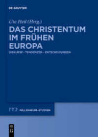 Das Christentum im frühen Europa : Diskurse - Tendenzen - Entscheidungen (Millennium-Studien / Millennium Studies 75)