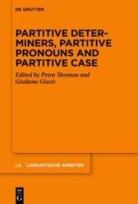 Partitive Determiners, Partitive Pronouns and Partitive Case (Linguistische Arbeiten 580) （2021. VII, 363 S. 17 b/w and 1 col. ill., 35 b/w tbl. 230 mm）