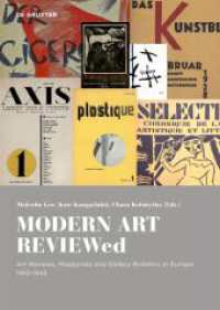 MODERN ART REVIEWed : Art Reviews, Magazines and Gallery Bulletins in Europe, 1910-1945 （2022. 336 S. 96 b/w and 15 col. ill. 240 mm）
