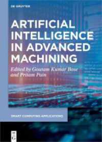 Artificial Intelligence in Advanced Machining (Smart Computing Applications) （2024. X, 250 S. 30 b/w and 30 col. ill., 40 b/w tbl. 170 x 240 mm）