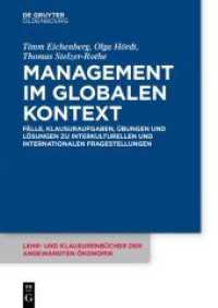 Management im globalen Kontext : Fälle， Klausuraufgaben， Übungen und Lösungen zu interkulturellen und internationalen Fragestellungen (Lehr- und Klausurenbücher der angewandten Ökonomik 10)