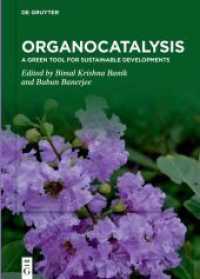 Organocatalysis : A Green Tool for Sustainable Developments （2022. XVII, 379 S. 150 b/w and 50 col. ill., 50 b/w and 10 col. tbl. 2）