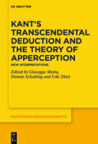 Kant's Transcendental Deduction and the Theory of Apperception : New Interpretations (Kantstudien-Ergänzungshefte 218)