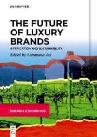 The Future of Luxury Brands : Artification and Sustainability （2022. XIII, 298 S. 4 b/w and 12 col. ill., 4 b/w and 1 col. tbl. 240 m）