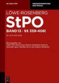 L&ouml;we-Rosenberg. Die Strafproze&szlig;ordnung und das GerichtsverfassungsgesetzBand 13. : &sect;&sect; 359-406l (Gro&szlig;kommentare der Praxis) （28. Aufl.）