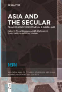 Asia and the Secular : Francophone Perspectives in a Global Age (Religion and Its Others 10)