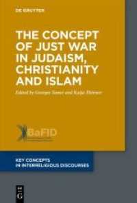 The Concept of Just War in Judaism, Christianity and Islam (Key Concepts in Interreligious Discourses 5) （2021. VI, 166 S. 230 mm）
