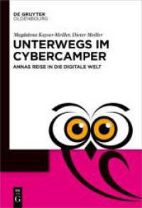 Unterwegs im Cyber-Camper : Annas Reise in die digitale Welt (De Gruyter Populärwissenschaftliche Reihe)
