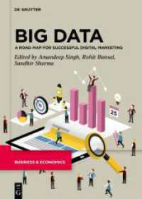 Big Data : A Road Map for Successful Digital Marketing （2022. X, 244 S. 4 b/w and 29 col. ill., 28 b/w tbl. 240 mm）