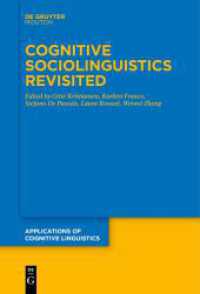Cognitive Sociolinguistics Revisited (Applications of Cognitive Linguistics [ACL] 48) （2021. XII, 635 S. 22 b/w and 52 col. ill., 51 b/w tbl. 230 mm）