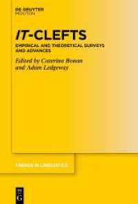It-Clefts : Empirical and Theoretical Surveys and Advances (Trends in Linguistics. Studies and Monographs [TiLSM] 362)