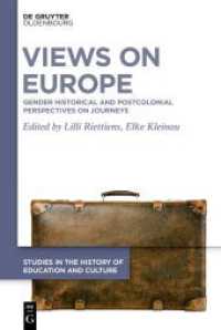 Views on Europe : Gender Historical and Postcolonial Perspectives on Journeys (Studies in the History of Education and Culture / Studien zur Bildungs- und Kulturgeschichte 1)
