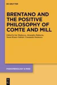 Brentano and the Positive Philosophy of Comte and Mill : With Translations of Original Writings on Philosophy as Science by Franz Brentano (Phenomenology & Mind 20)