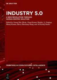 Industry 5.0 : A New Revolution Through Human-Centric Solution (De Gruyter Frontiers in Computational Intelligence) （2024. VIII, 450 S. 30 b/w and 20 col. ill., 20 b/w tbl. 170 x 240 mm）