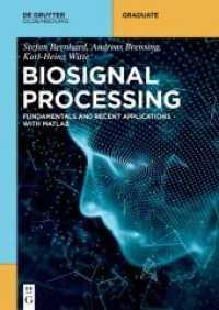 Biosignal Processing : Fundamentals and Recent Applications with MATLAB ® (De Gruyter Textbook)