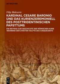 Kardinal Cesare Baronio und das Kurienzeremoniell des posttridentinischen Papsttums : Ein Beitrag zur Geschichte der römischen Kurie während der zweiten Hälfte des Cinquecento （2021. XI, 581 S. 26 b/w and 62 col. ill. 240 mm）