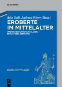 Eroberte im Mittelalter : Umbruchssituationen erleben, bewältigen, gestalten (Europa im Mittelalter 39) （2023. IX, 509 S. 8 b/w ill. 240 mm）