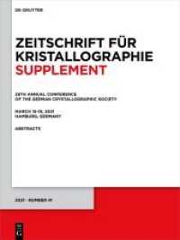 29th Annual Conference of the German Crystallographic Society， March 15-18， 2021， Hamburg， Germany (Zeitschrift für Kristallographie / Supplemente 41)