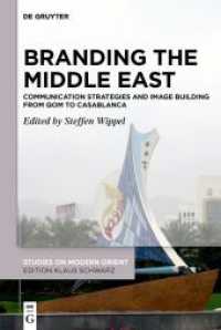 Branding the Middle East : Communication Strategies and Image Building from Qom to Casablanca (Studies on Modern Orient 38)