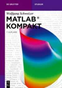 MATLAB® Kompakt (De Gruyter Studium) （7. Aufl. 2022. XX, 644 S. 73 b/w and 35 col. ill., 79 b/w tbl. 240 mm）