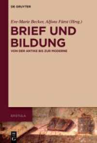 Brief und Bildung : Von der Antike bis zur Moderne (Epistula - Studies on Ancient Letter Writing 1) （2024. IX, 444 S. 11 b/w and 8 col. ill., 5 b/w and 1 col. tbl. 230 mm）