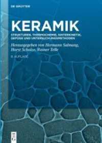 Keramik. Band 1 Strukturen， Thermochemie， Sinterkinetik， Gefüge und Untersuchungsmethoden (Keramik Band 1)