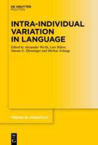 Intra-individual Variation in Language (Trends in Linguistics. Studies and Monographs [TiLSM] 363) （2021. VI, 411 S. 70 b/w ill., 51 b/w tbl. 230 mm）