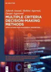 Multiple Criteria Decision-Making Methods : Applications for Managerial Discretion (De Gruyter Series on the Applications of Mathematics in Engineering and Information Sciences 14)