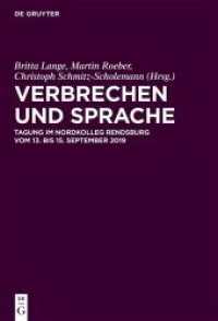 Verbrechen und Sprache : Tagung im Nordkolleg Rendsburg vom 13. bis 15. September 2019 (Juristische Zeitgeschichte / Abteilung 6 56) （2021. XIII, 143 S. 3 b/w ill. 230 mm）