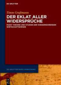 Der Eklat aller Widersprüche : Marx' Theorie und Studien der wiederkehrenden Wirtschaftskrisen (De Gruyter Marx Forschung 4)