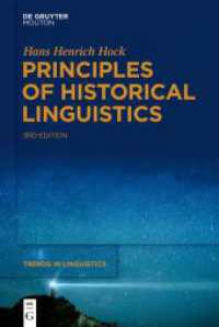 Principles of Historical Linguistics (Trends in Linguistics. Studies and Monographs [TiLSM] 34) （3. Aufl. 2021. XXVII, 1074 S. 127 b/w ill., 23 b/w maps, 57 b/w graphi）