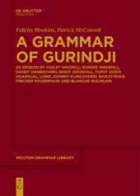 A Grammar of Gurindji : As spoken by Violet Wadrill, Ronnie Wavehill, Dandy Danbayarri, Biddy Wavehill, Topsy Dodd Ngarnjal, Long Johnny Kijngayarri, Banjo Ryan, Pincher Nyurrmiari and Blanche Bulngari (Mouton Grammar Library [MGL] 91) （2021. XXXII, 746 S. 50 b/w ill., 50 b/w tbl. 240 mm）