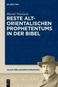 Reste altorientalischen Prophetentums in der Bibel (Julius-Wellhausen-Vorlesung 9) （2021. X, 35 S. 230 mm）