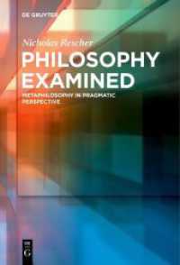 Philosophy Examined : Metaphilosophy in Pragmatic Perspective （2021. VII, 216 S. 7 b/w ill., 4 b/w tbl. 230 mm）