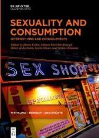 Sexuality and Consumption : Intersections and Entanglements (Werbung - Konsum - Geschichte 4)