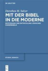 Mit der Bibel in die Moderne : Entstehung und Entwicklung jüdischer Kinderbibeln (Studia Judaica 122)