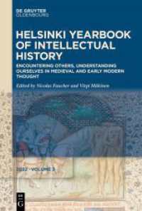 Encountering Others， Understanding Ourselves in Medieval and Early Modern Thought (Helsinki Yearbook of Intellectual History 3)