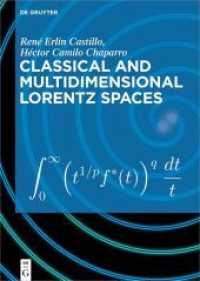 Classical and Multidimensional Lorentz Spaces （2021. X, 194 S. 25 b/w ill. 240 mm）