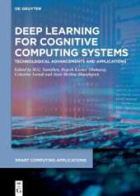 Deep Learning for Cognitive Computing Systems : Technological Advancements and Applications (Smart Computing Applications) -- Hardback
