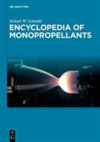Encyclopedia of Monopropellants, 2 Teile （2023. XXIV, 1594 S. 150 b/w and 82 col. ill., 100 b/w tbl. 240 mm）