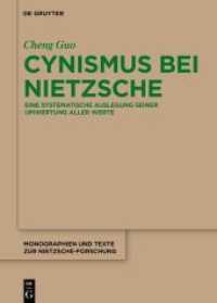 Cynismus bei Nietzsche : Eine systematische Auslegung seiner Umwertung aller Werte (Monographien und Texte zur Nietzsche-Forschung 77) （2022. XI, 265 S. 1 b/w tbl. 240 mm）