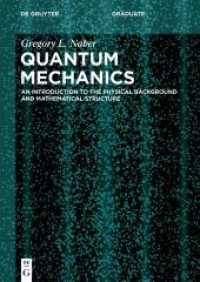 Quantum Mechanics : An Introduction to the Physical Background and Mathematical Structure (De Gruyter Textbook) （2021. XVI, 554 S. 40 b/w and 10 col. ill. 240 mm）