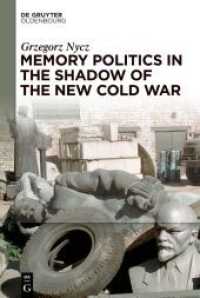 Memory Politics in the Shadow of the New Cold War （2021. VII, 150 S. 1 b/w tbl., 1 b/w graphics. 230 mm）